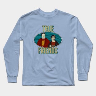 True Friends Long Sleeve T-Shirt